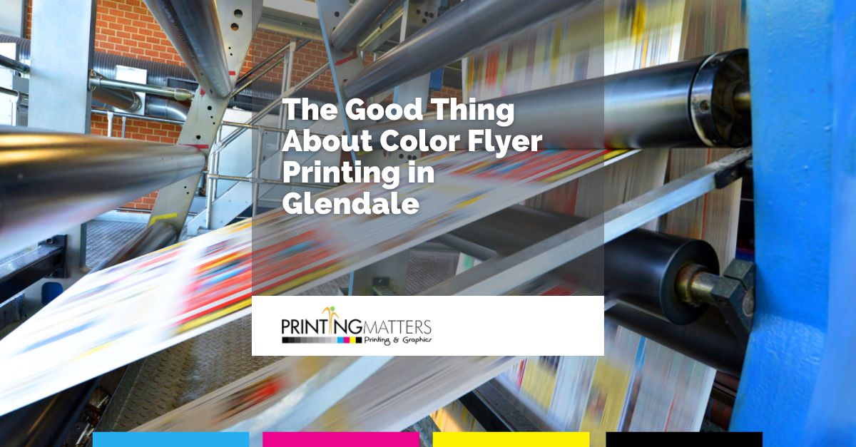 Color Flyer Printing in Glendale