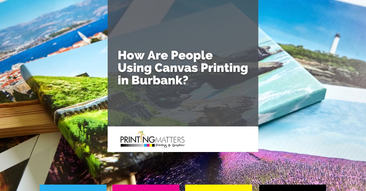 Canvas Printing in Burbank